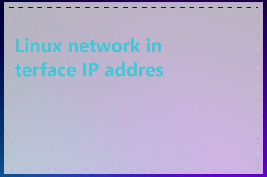 Linux network interface IP address